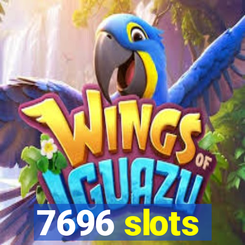 7696 slots